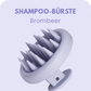 DIE SHAMPOO-BÜRSTE